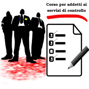 Corso abilitante per addetti ai servizi di controllo